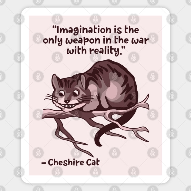 Cheshire Cat Quote Sticker by Slightly Unhinged